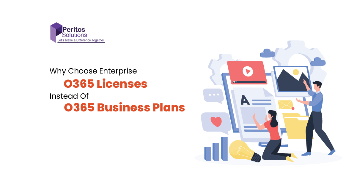 Why choose Enterprise O365 Licenses instead of O365 Business?